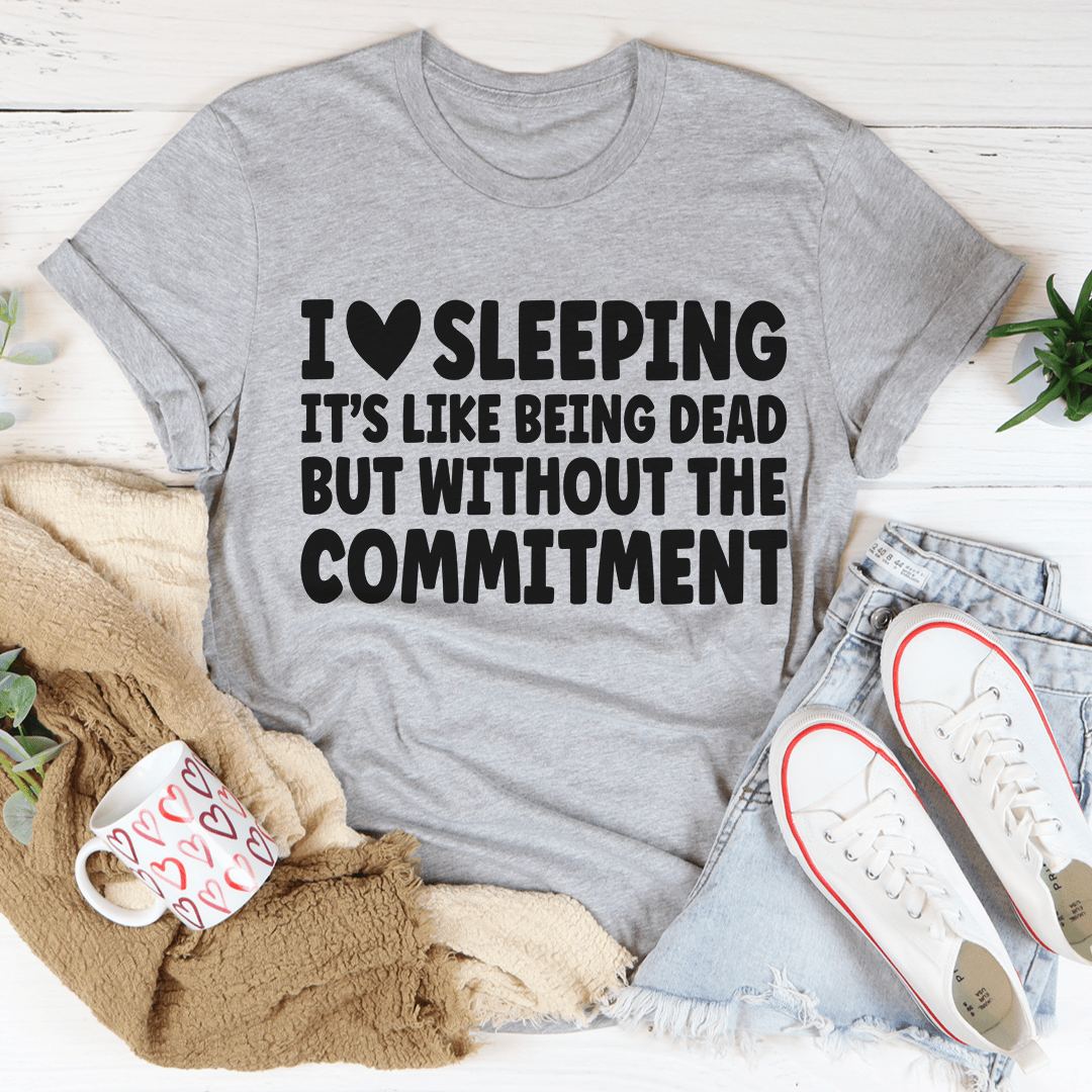 I Love Sleeping Tee