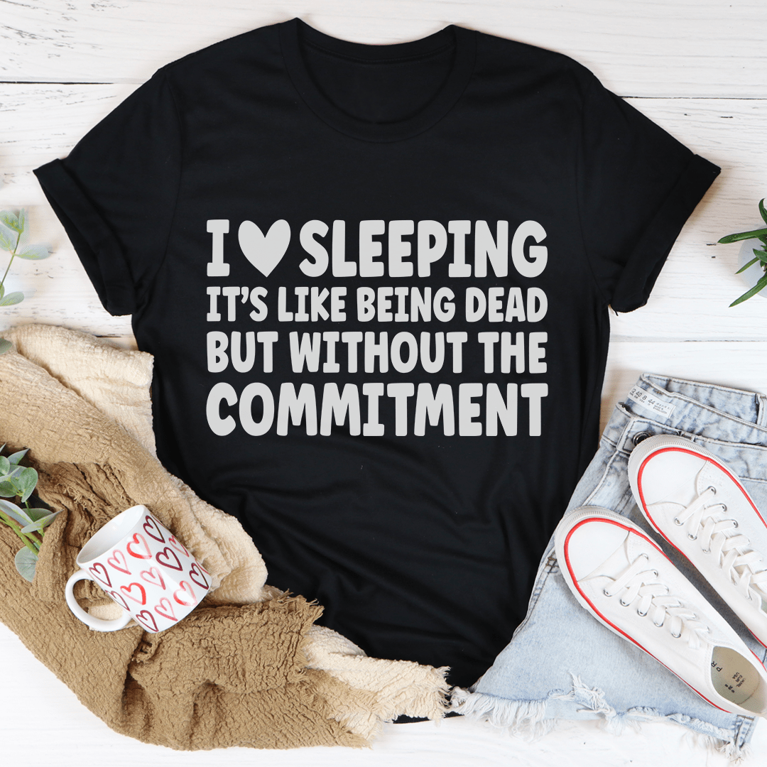 I Love Sleeping Tee