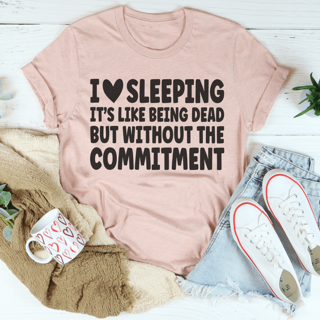 I Love Sleeping Tee